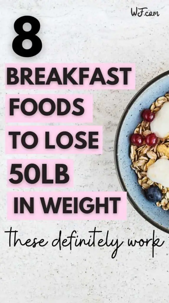 8 Breakfast Foods for Fast Weight Loss - The Whealth Flower
